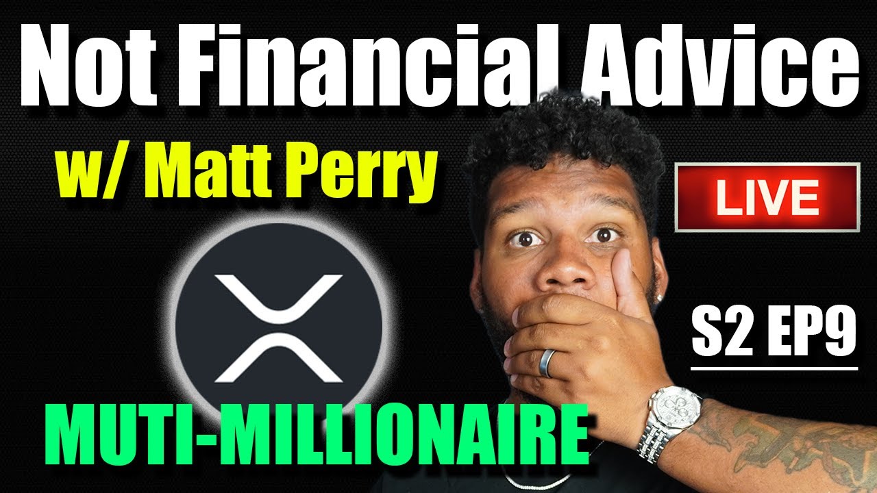I Will Be A Crypto Muti-Millionaire!!! Not Financial Advice w/ Matt Perry (Season 2 Ep.#9)