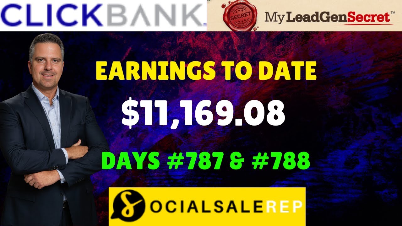 My Lead Gen Secret Clickbank Case Study - Social Sale Rep Days 787 & 788