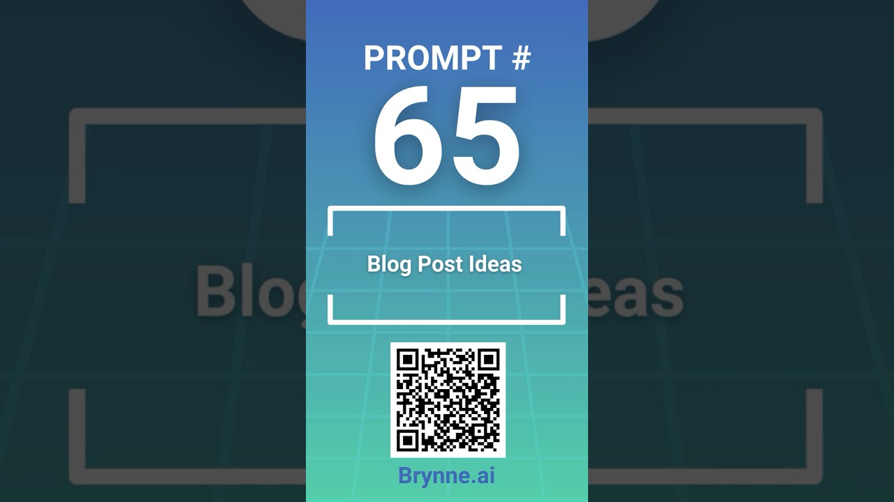 Brynne.ai Prompt 65: Blog Post Ideas