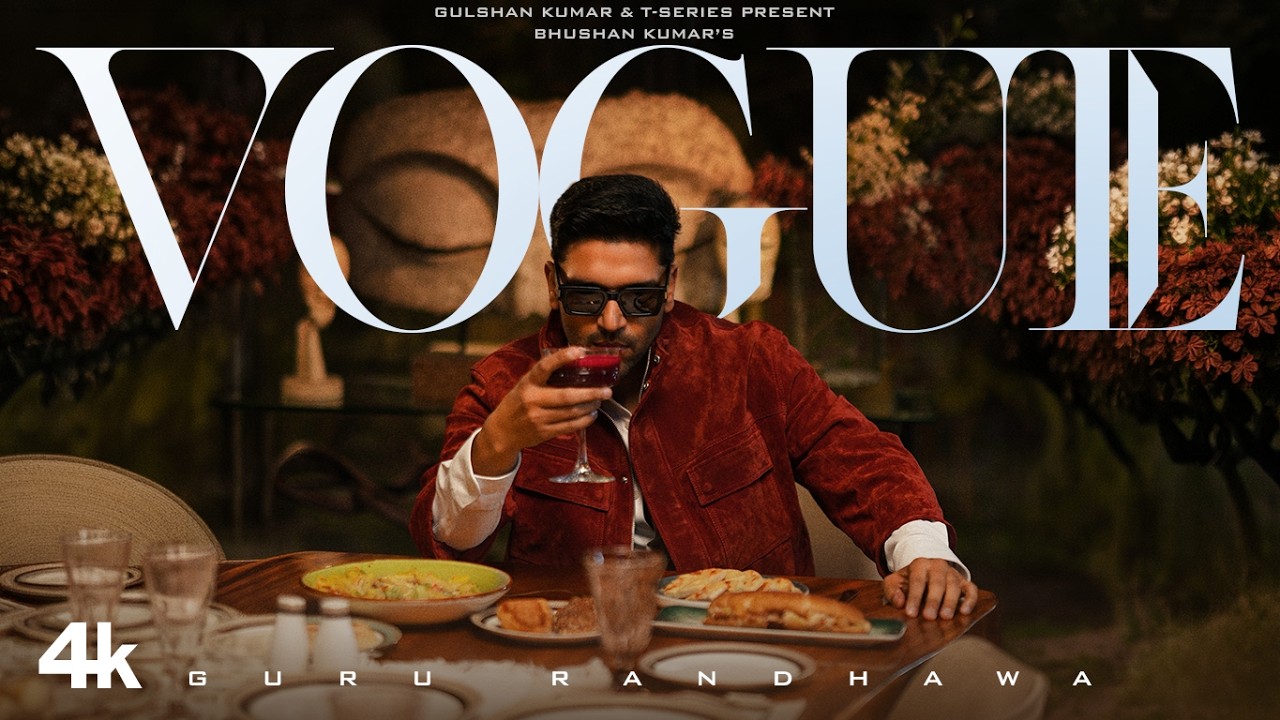 GURU RANDHAWA - VOGUE - BHUSHAN KUMAR