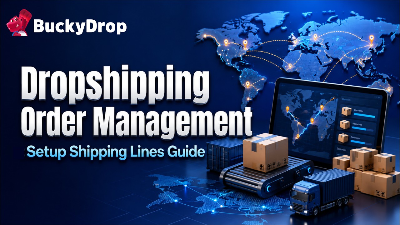 Dropshipping Order Management: Setup Shipping Lines Guide (BuckyDrop Tutorial)