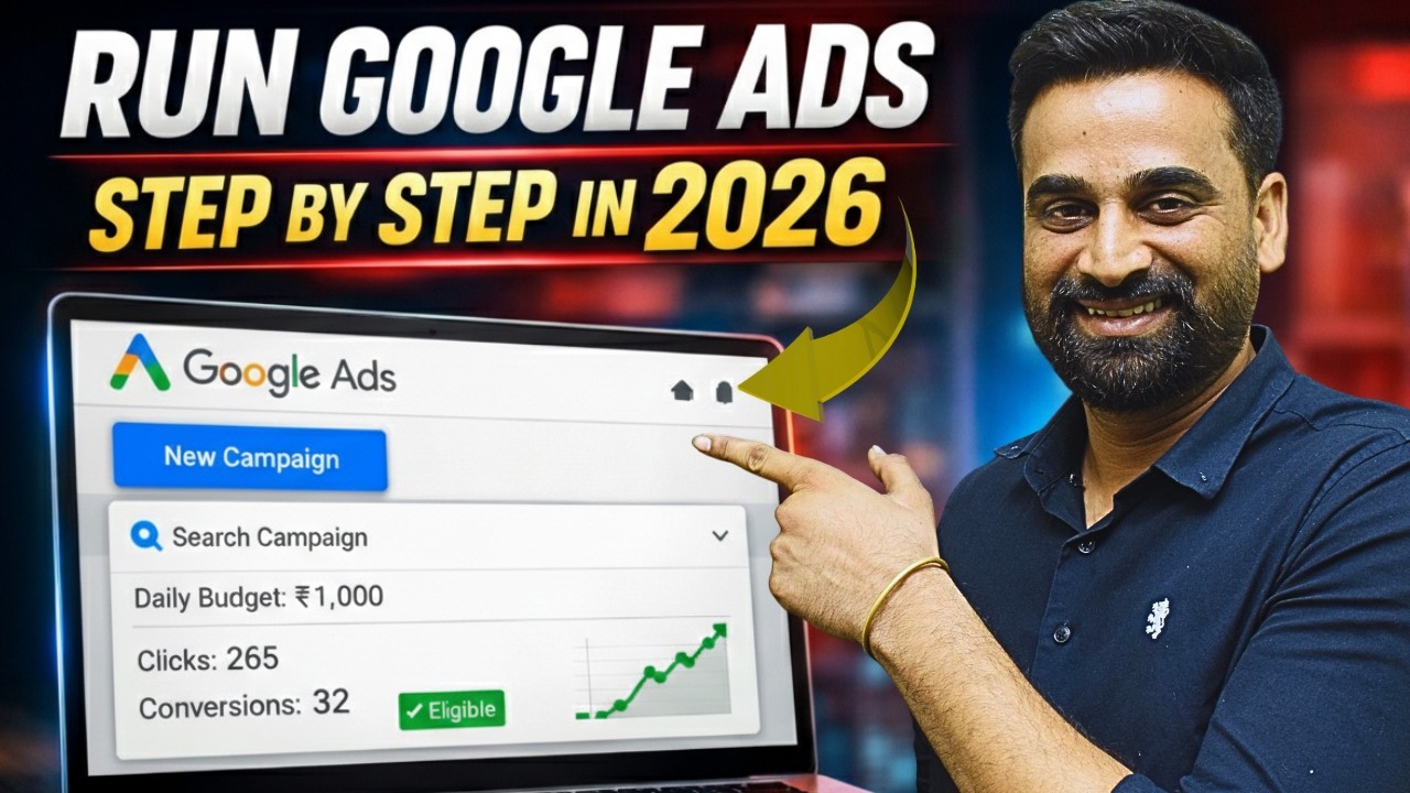 How To Run Google Ads In 2026 | Google Ads Tutorial For Beginners
